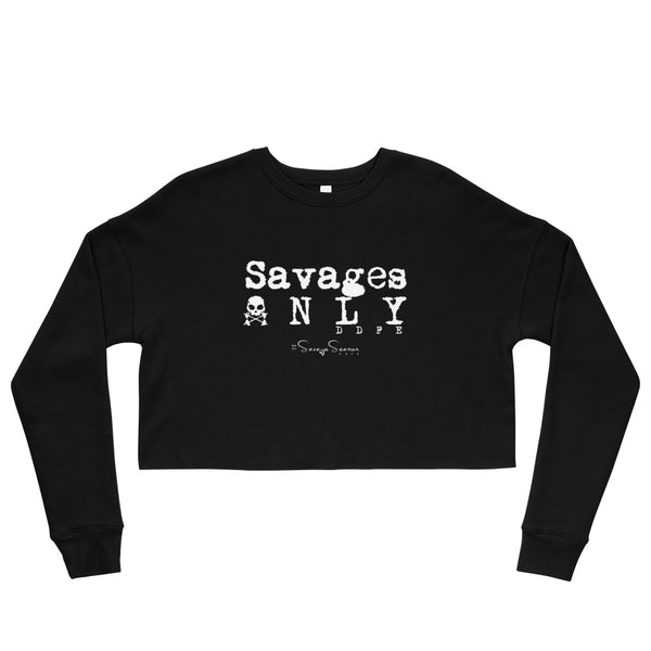 'Savages ONLY' Crop Sweatshirt - Savage Season Apparel Store
