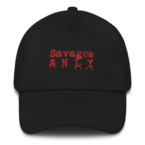 'Savages ONLY' Black Dad hat - Savage Season Apparel Store