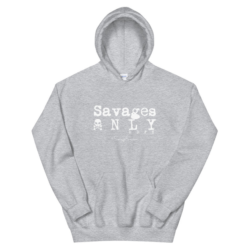 'Savages ONLY' Hooded Sweatshirt - Savage Season Apparel Store